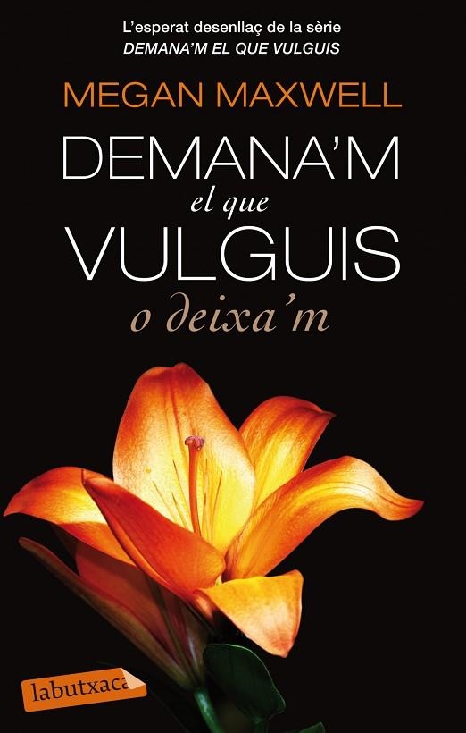 Demana'm el que vulguis o deixa'm | 9788499307732 | Maxwell, Megan