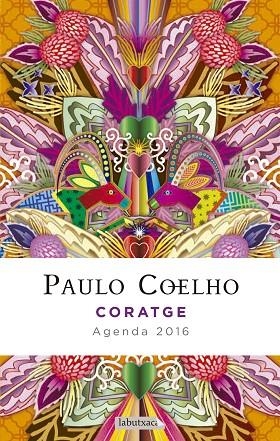 Coratge. Agenda Coelho 2016 | 9788416334261 | Coelho, Paulo