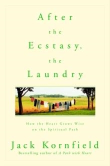 AFTER THE ECSTASY, THE LAUNDRY | 9780553378290 | JACK KORNFIELD