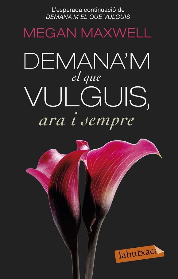 Demana'm el que vulguis, ara i sempre | 9788499308616 | Maxwell, Megan