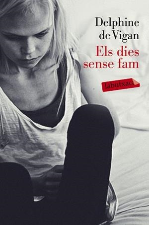 Els dies sense fam | 9788499309217 | De Vigan, Delphine