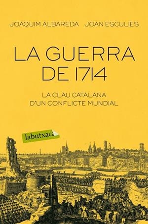 La guerra de 1714 | 9788416334674 | Albareda Salvadó, Joaquim;Esculies Serrat, Joan