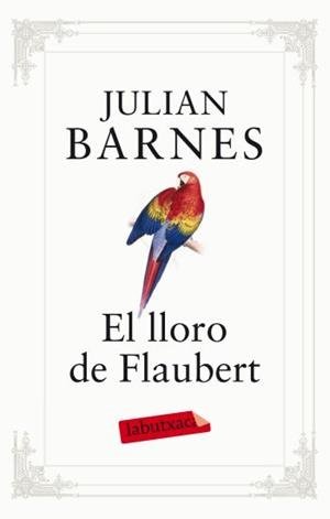 El lloro de Flaubert | 9788499302096 | Barnes, Julian