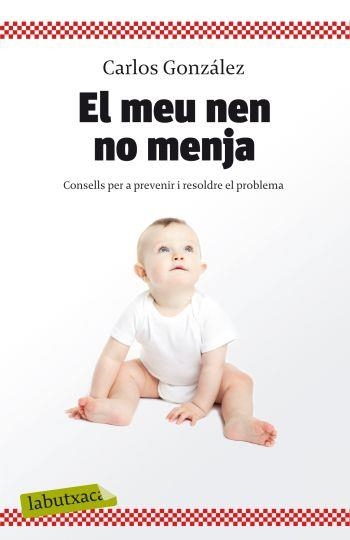 El meu nen no menja | 9788499301396 | González, Carlos;Rodríguez Gonzàlez, Carlos