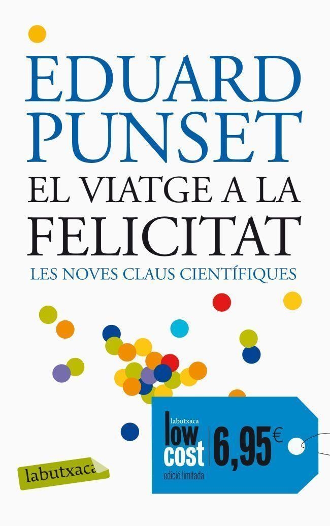El viatge a la felicitat | 9788496863293 | Punset, Eduardo
