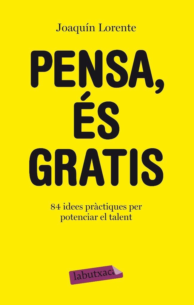 Pensa, és gratis | 9788499301549 | Lorente, Joaquín