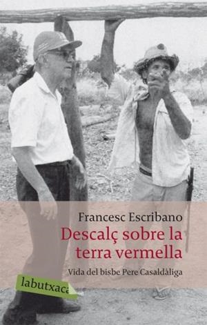 Descalç sobre la terra vermella. | 9788492549337 | Escribano, Francesc
