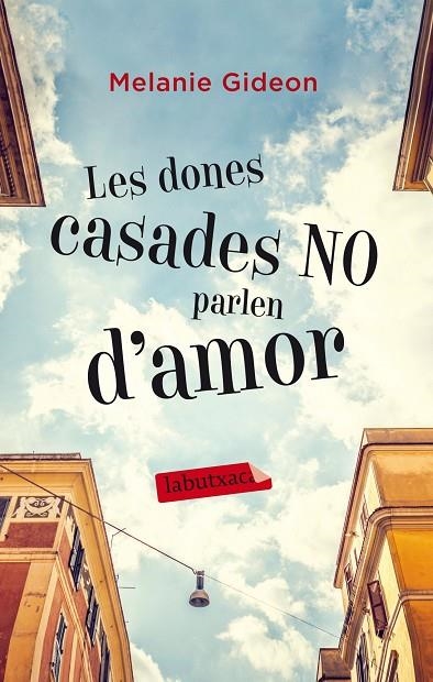Les dones casades no parlen d' | 9788499307015 | Gideon, Melanie