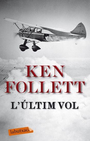 L'últim vol | 9788499301617 | Follett, Ken