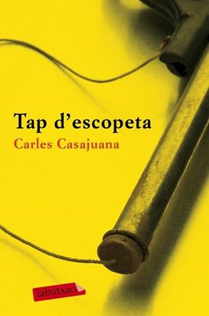 Tap d'escopeta | 9788417031213 | Casajuana, Carles
