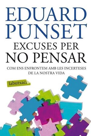 Excuses per no pensar | 9788499304823 | Punset, Eduardo