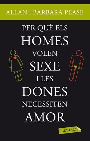 Per què els homes volen sexe i les dones necessiten amor? | 9788499303420 | Pease, Allan;Pease, Barbara