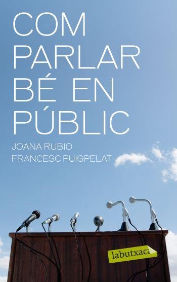 Com parlar bé en públic | 9788499301402 | Puigpelat i Valls, Francesc;Rubio López, Joana