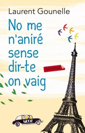No me n'aniré sense dir-te on vaig | 9788499305653 | Gounelle, Laurent
