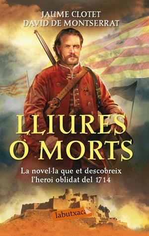Lliures o morts | 9788499307305 | Clotet Planas, Jaume;De Montserrat Nono, David
