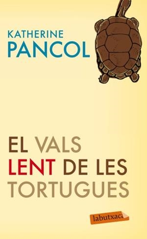 El vals lent de les tortugues | 9788499303925 | Pancol, Katherine
