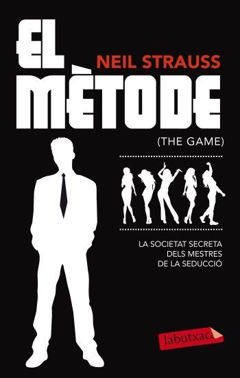 El mètode. La societat secreta dels mestres de la seducció | 9788499303840 | Strauss, Neil