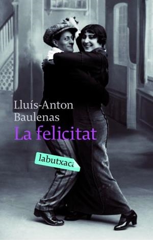La felicitat | 9788496863903 | Baulenas, Lluís-Anton