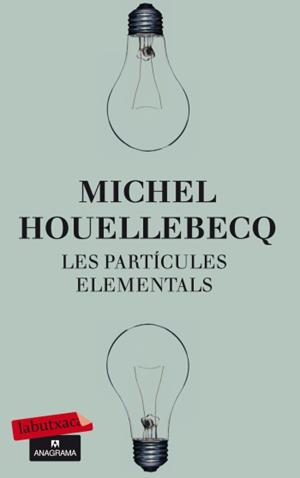 Les partícules elementals | 9788499303574 | Houellebecq, Michel