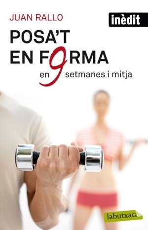 Posa't en forma en nou setmanes i mitja | 9788499302515 | Rallo, Juan