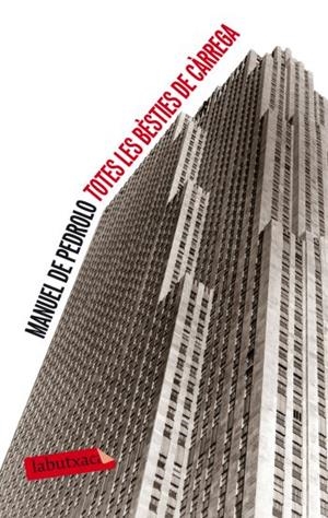 Totes les bèsties de càrrega | 9788499302379 | Pedrolo, Manuel de