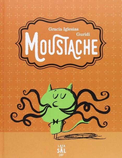 Moustache | 9788494434334 | Iglesias Lodares, Gracia