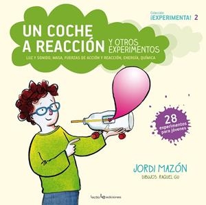 Un coche a reacción y otros experimentos | 9788416012640 | Mazón Bueso, Jordi