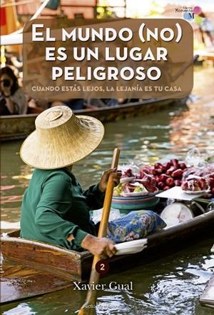 El mundo (no) es un lugar peligroso | 9788416012671 | Gual Llimós, Xavier