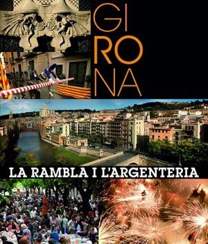 Girona. La Rambla i l Argenteria | 9788416177134 | AA. VV.