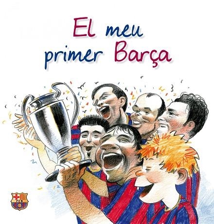 El meu primer Barça | 9788497858137 | Torre Fornell, Albert de la;Andreu Bach, David