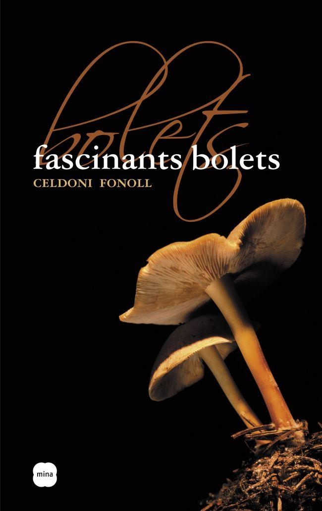 Fascinants bolets | 9788496499508 | Pascual Lluvia, Ramon;Fonoll Casanoves, Celdoni