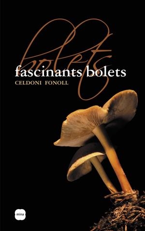 Fascinants bolets | 9788496499508 | Pascual Lluvia, Ramon;Fonoll Casanoves, Celdoni