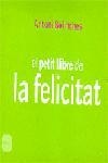 Petit llibre de la felicitat | 9788496499232 | Bolinches Sánchez, Antonio