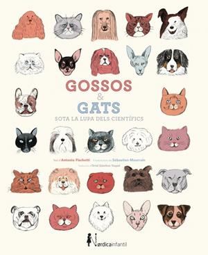 Gossos i gats sota la lupa dels científics | 9788416830176 | Fischetti, Antonio