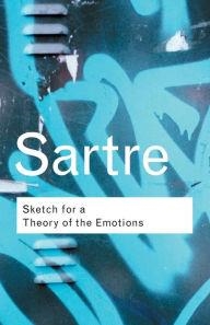 SKETCH FOR A THEORY OF EMOTIONS | 9780415267526 | JEAN-PAUL SARTRE