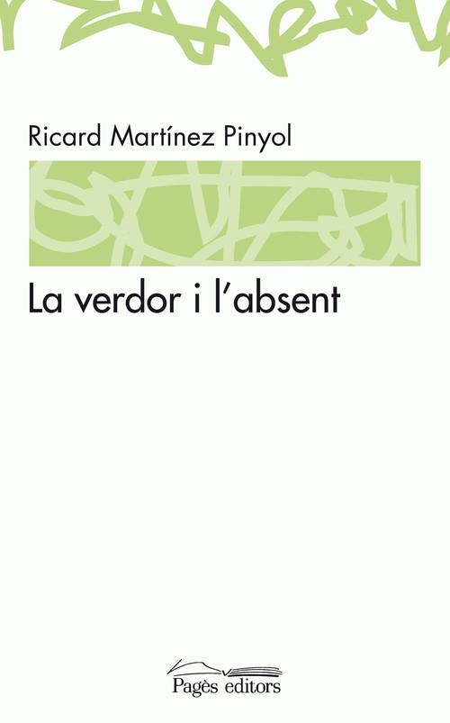 La verdor i l'absent | 9788497796811 | Martínez Piñol, Ricard