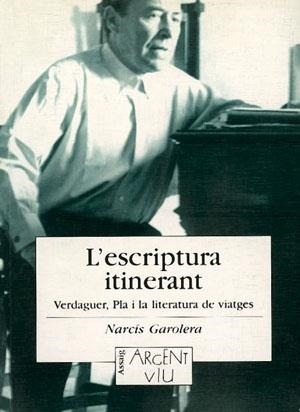 L'escriptura itinerant | 9788479355203 | Garolera, Narcís