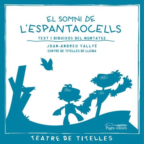 El somni de l'espantaocells | 9788499751054 | Vallvé, Joan-Andreu;Centre de Titelles de Lleida