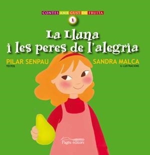La Lluna i les peres de l'alegria | 9788497794763 | Senpau, Pilar;Malca, Sandra