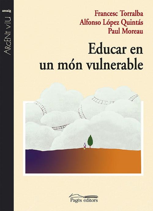 Educar en un món vulnerable | 9788497793889 | Torralba Roselló, Francesc;López, Alfonso;Moreau, Paul