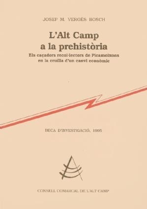 L'Alt Camp a la Prehistòria | 9788492193301 | Vergés, Josep M.