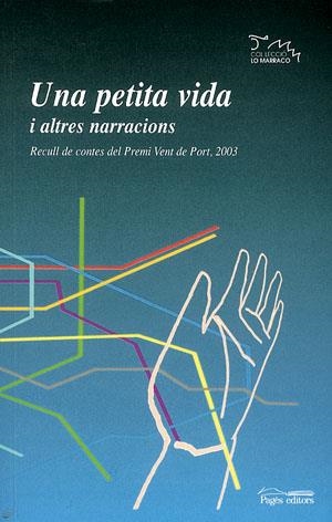 Una petita vida i altres narracions | 9788497791007 | Varios autores