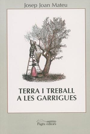Terra i treball a les Garrigues (1850-1950) | 9788479353575 | Mateu, Josep Joan