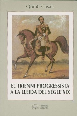 El trienni progressista a la Lleida del segle XIX | 9788479357658 | Casals, Quintí