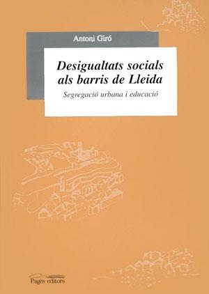 Desigualtats socials als barris de Lleida | 9788479354619 | Giró, Antoni