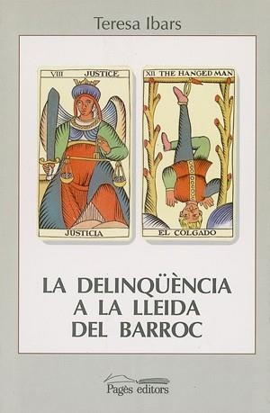 La delinqüència a la Lleida del Barroc | 9788479352141 | Ibars, Teresa
