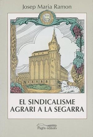 El sindicalisme agrari a la Segarra | 9788479356637 | Ramon, Josep M.