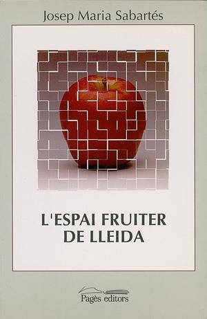 L'espai fruiter de Lleida | 9788479352158 | Sabartés, Josep M.