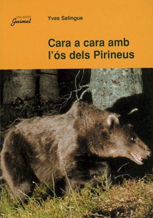Cara a cara amb l'ós dels Pirineus | 9788479356767 | Salingue, Yves