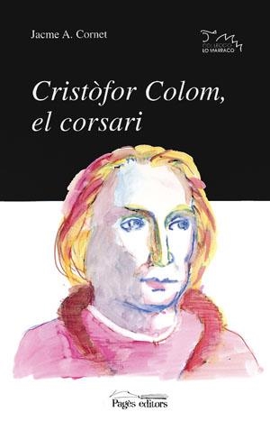 Cristòfor Colom, el corsari | 9788479355722 | Cornet, Jacme A.